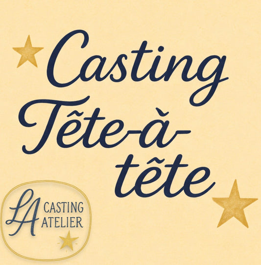 Casting Tête-à-tête